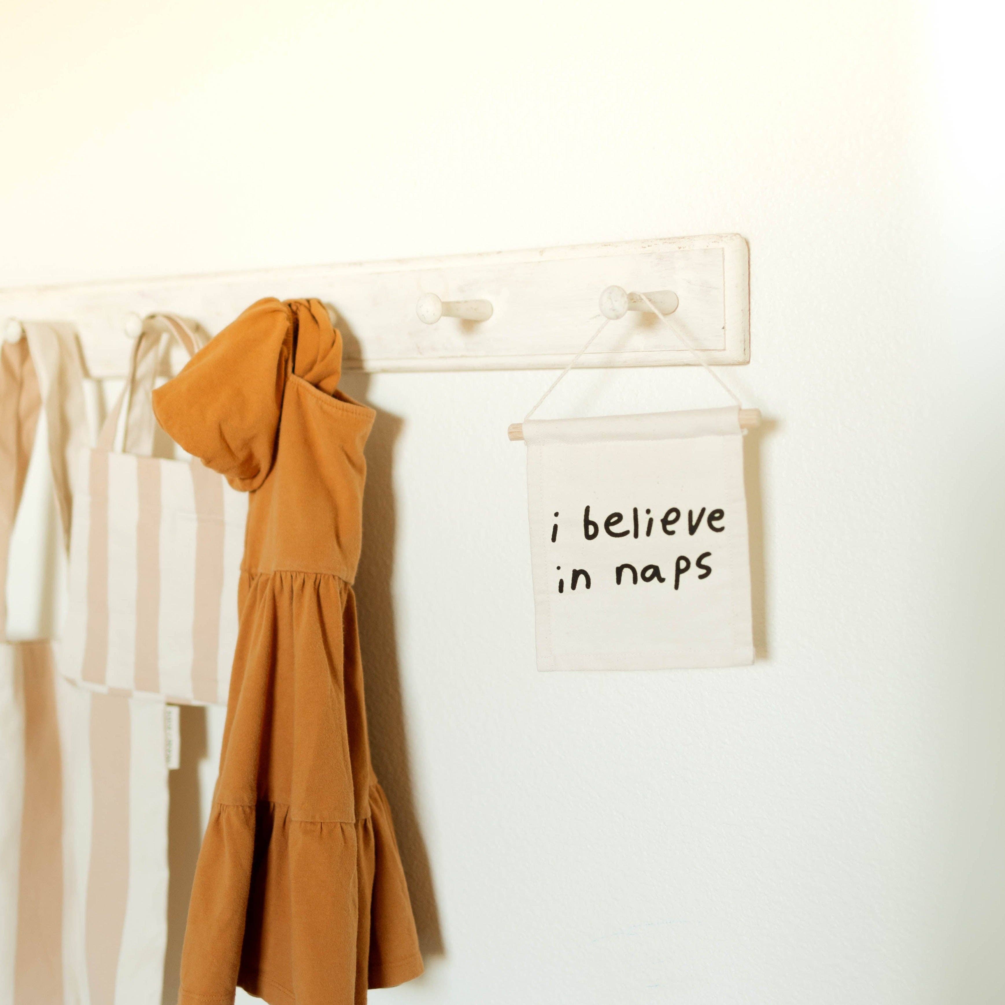 I Believe in Naps hang sign