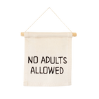 No adults allowed hang sign