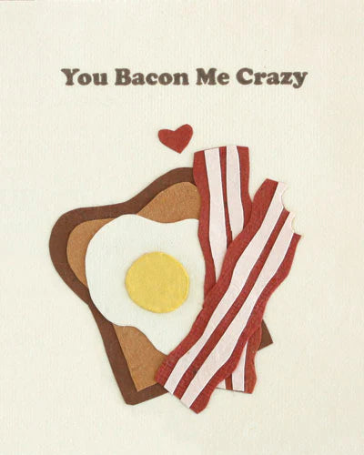 Bacon Me Crazy Blank Greeting Card
