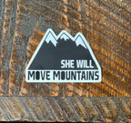 She Will Move Mountains Sticker